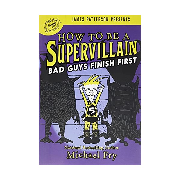 How to Be a Supervillain: Bad Guys Finish First (How to Be a Supervillain, 3)