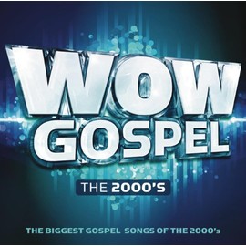 Wow Gospel The 2000S Various