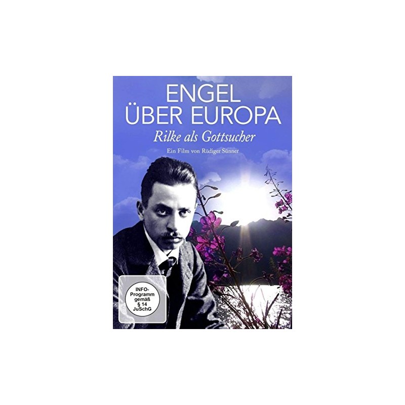 ENGEL ÜBER EUROPA - Rilke als Gottsucher