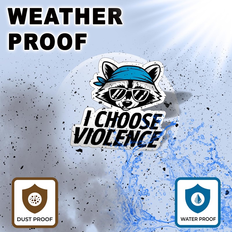 Racccoon I Choose Violence Sticker Decal, 4 inches | Water