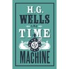 The Time Machine: Annotated Edition (Alma Classics Evergreens)