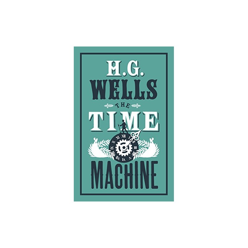 The Time Machine: Annotated Edition (Alma Classics Evergreens)