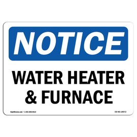 OSHA Notice Sign - Water Heater & Furnace | Rigid Plastic Sign | Protect Your Business, Construction Site, Warehouse & Shop Area | Made in The USA