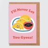 Studio Boketto - I'll Never Let You Gyoza Love Card