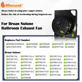 QTRN110L, QTXE110 Ultra Silent Ventilation Fan, S97018218, S97020048 Blower Motor Assembly for Broan Nutone QTRN110L-A, QTN110E, QTN110LE, QTR110, QTRN110, QT110LE, QTR110L, QTR100L, QT110E, QTR110F.