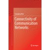 Connectivity of Communication Networks