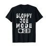 Sloppy Joe Mode On - Ground Beef Sandwich Lover T-Shirt
