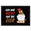 GEH Mir Nicht auf die Eierdoormat XL in 40 x