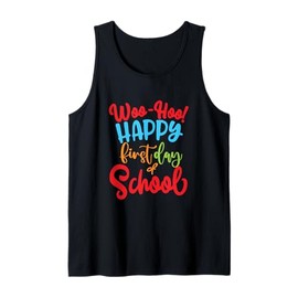 Woo-Hoo Happy First Day Of School School Teacher Tank Top