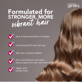 Nutrition Geeks Biotin Hair Growth Supplement - 180 Tablets Enhanced with Zinc & Selenium, Hair Vitamins Complex - Biotin 10000 mcg - Vegan, Hair Skin and Nails Vitamins for Women & Men UK