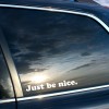 Be Cool Just Be Nice Vinyl Sticker Funny Dad Sticker