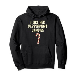 Like Her Peppermint Candies I Like His Candy Cane Pullover Hoodie