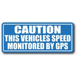 Vehicle Speed Monitored By GPS Safety Decal Sticker 3.5" x 8.25"