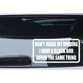 Car Sticker Don't Judge Driving I Have A Black Box Doing Same Bumper Window Decal