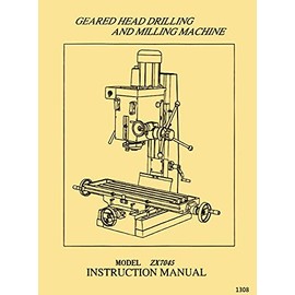 Enco, JET, Grizzly, Asian ZX7045 Geared Head Drilling and Milling Machine Owner's & Parts Manual