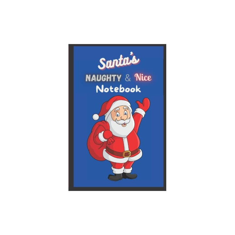 Santa's Naughty & Nice Journal: Santa's Naughty & Nice Gift