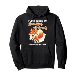 Animal Protection FUR IS WORN BY ANIMALS Animal Rights Pullover Hoodie