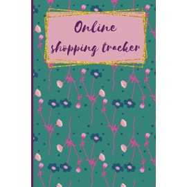 Online Shopping Tracker: tracking shopping orders made through an online website