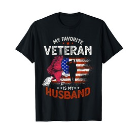 My Favorite Veteran Is My Husband T-Shirt