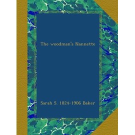 The woodman's Nannette