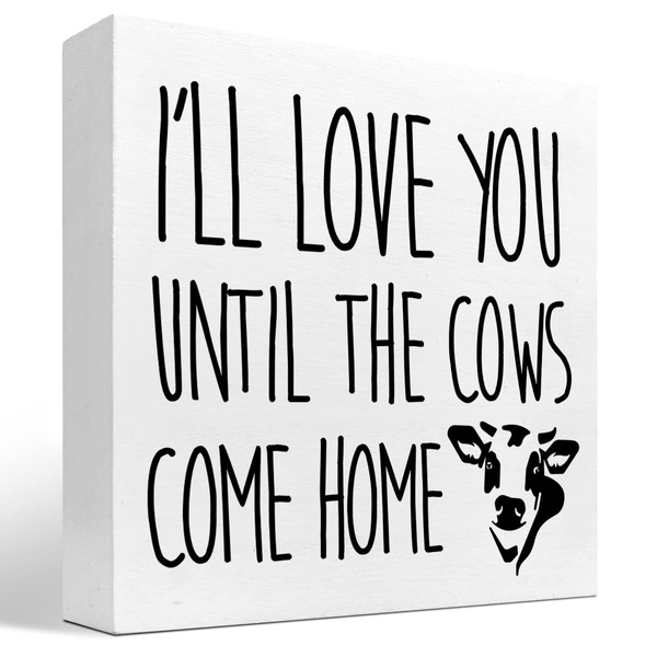 z-crange I'll Love You Until the Cows Come Home Wood