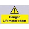 Danger Lift Motorroom Sign - 300mm x 200mm - A4L