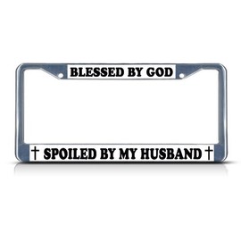 Fastasticdeals Blessed by God Spoiled by My Husband Study License Plate Frame Tag Holder Cover