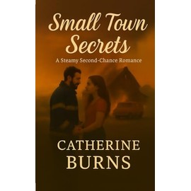 Small Town Secrets: A Cedar Creek Romance