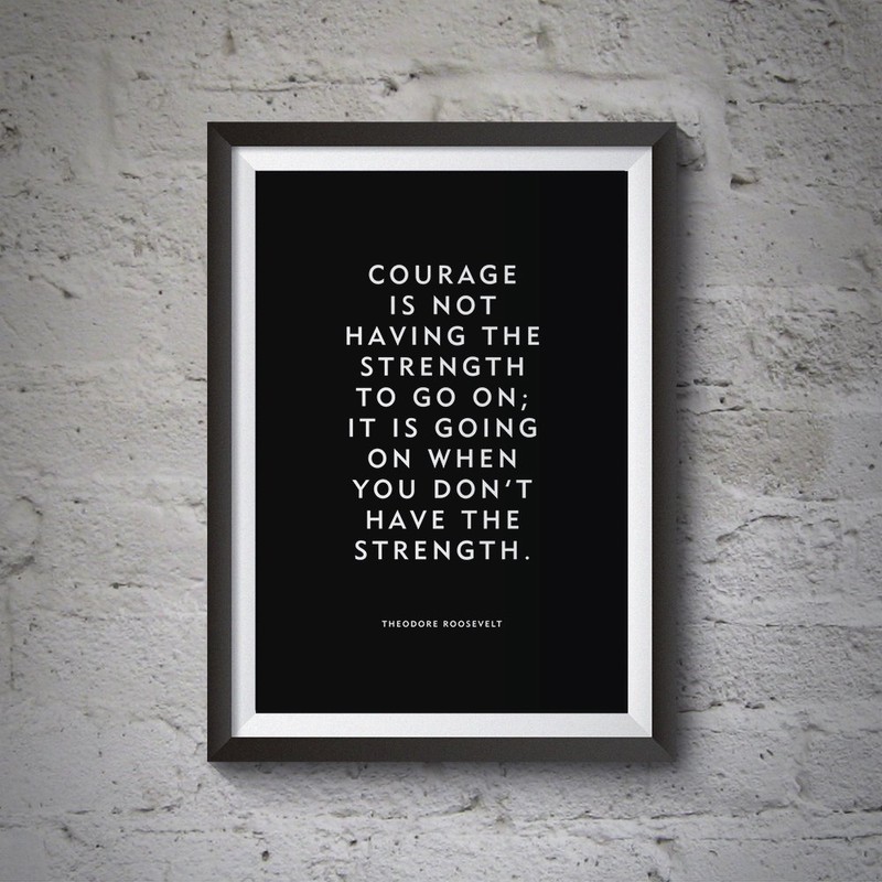 Motivational quote "Courage" by Theodore Roosevelt unframed poster or print
