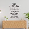 Just for Today I Will Not Worry I Will Not