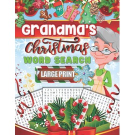 Grandma's Christmas Word Search Large Print: Holiday Puzzle Book Featuring Favorite Christmas Memories and Traditions