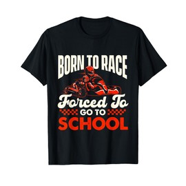 Born To Race - Go Karting Lover Go Kart Racer Go Carts T-Shirt