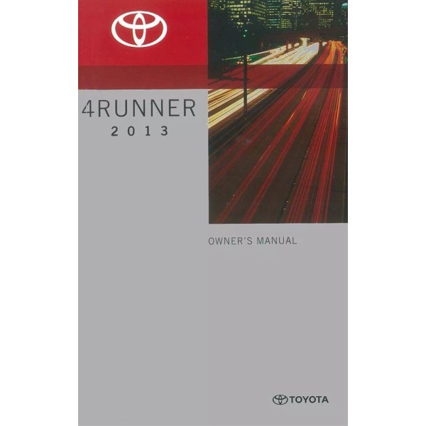 Toyota 2013 Toyota 4Runner Owners Manual User Guide Reference Operator