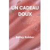  UN CADEAU DOUX (French Edition)
