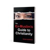 The Ex-Muslim's Guide to Christianity