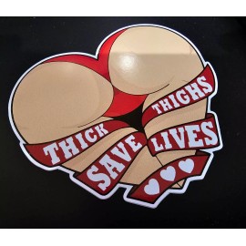 L1G Thick Thighs Save Lives Thicc Booty Girl Funny MEME 4" Vinyl Decal Sticker JDM