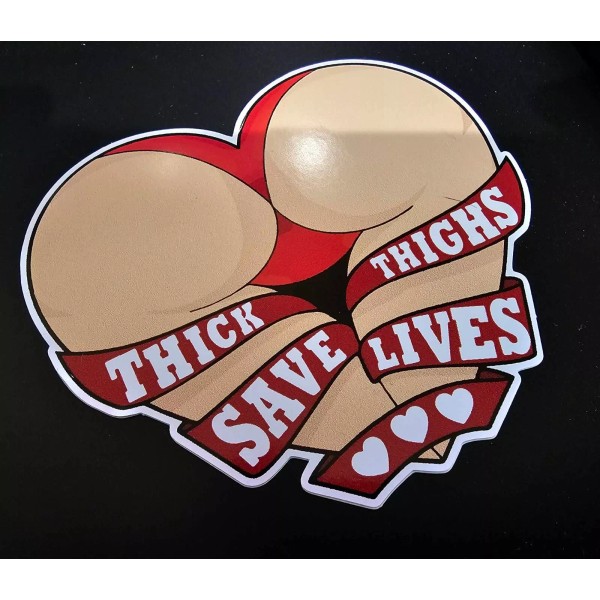 L1G Thick Thighs Save Lives Thicc Booty Girl Funny MEME