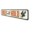 Bold Will Hold Tattoo Studio Sign - 4 x 18