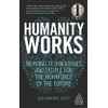 Humanity Works: Merging Technologies and People for the Workforce of