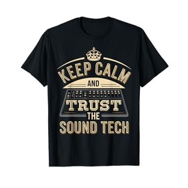 Church Sound Guy Audio Technician Trust The Sound Tech T-Shirt