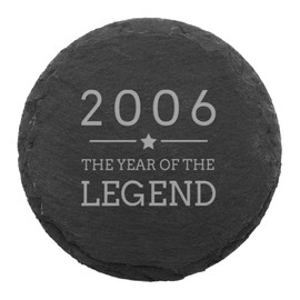 Engraved Natural Slate Coaster - 2006 The Year Of The Legend Coaster Gift | Women and Mens Gift Ideas | 18th Birthday Gifts for Boys and Girls | Thoughtful Keepsake Presents | Dust and Things