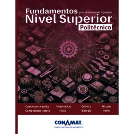 Fundamentos Para el Examen De Ingreso Al Nivel Superior Politécnico Conamat Tapa Blanda                                                               
