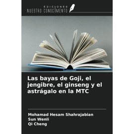 Las bayas de Goji, el jengibre, el ginseng y el astrágalo en la MTC
