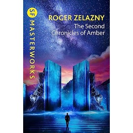The Second Chronicles of Amber (S.F. MASTERWORKS)