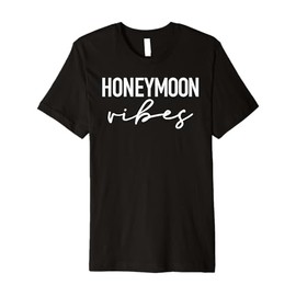 Honeymoon Vibes for New Brides Wedding design men women Premium T-Shirt