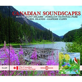 Canadian Soundscapes: Mount Saint/Hilaire/forillon National Park/SorelIslands/Gaspesie Cliffs
