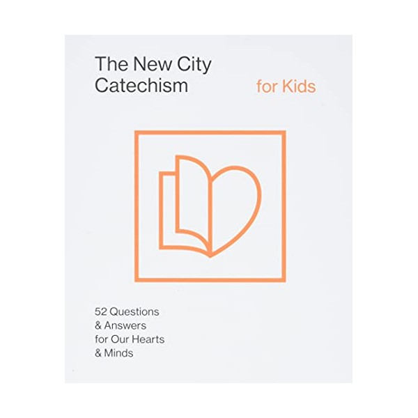 The New City Catechism for Kids (The New City Catechism