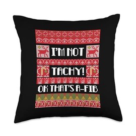 I'm Not Tachy Ugly Christmas Sweater Nurse RN Nursing Throw Pillow