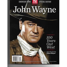JOHN WAYNE 100 YEARS OUT WEST SPECIAL TV GUIDE MAGAZINE AMERICAN ICONS 2013