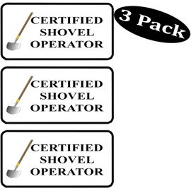 3 Pack Certified Shovel Operator Funny Work Hard Hat Biker Helmet Stickers Decals Toolbox 1"x 2"